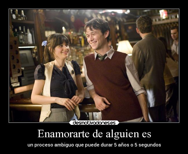 Enamorarte de alguien es -