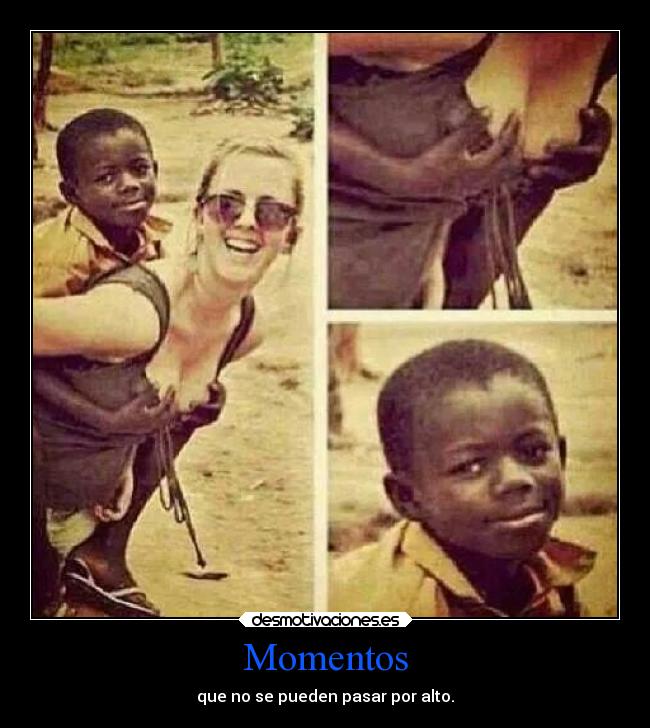 Momentos - que no se pueden pasar por alto.