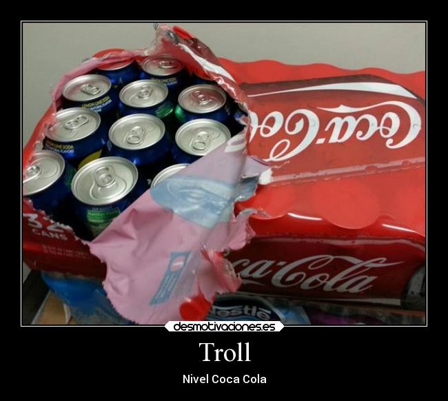 carteles chiste troll coca cola soda lata envolturas desmotivaciones