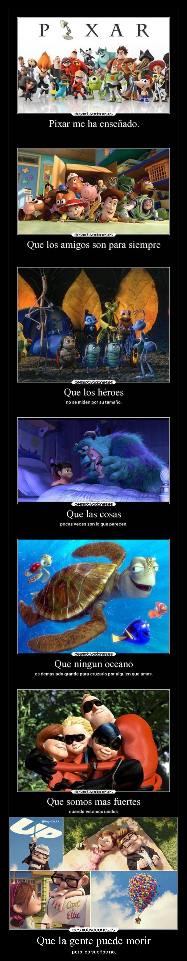 Que la gente puede morir - pero los sueños no.