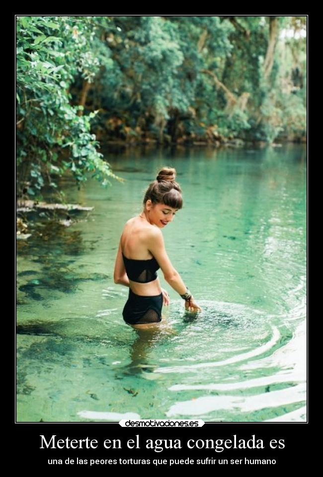 Meterte en el agua congelada es - 