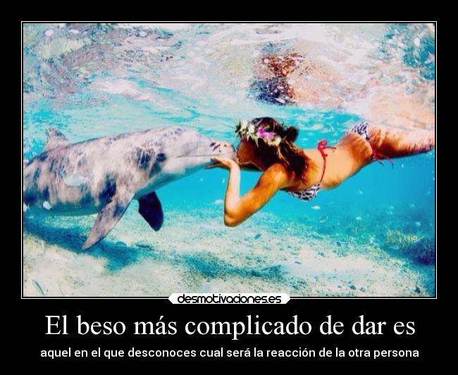 El beso más complicado de dar es - 