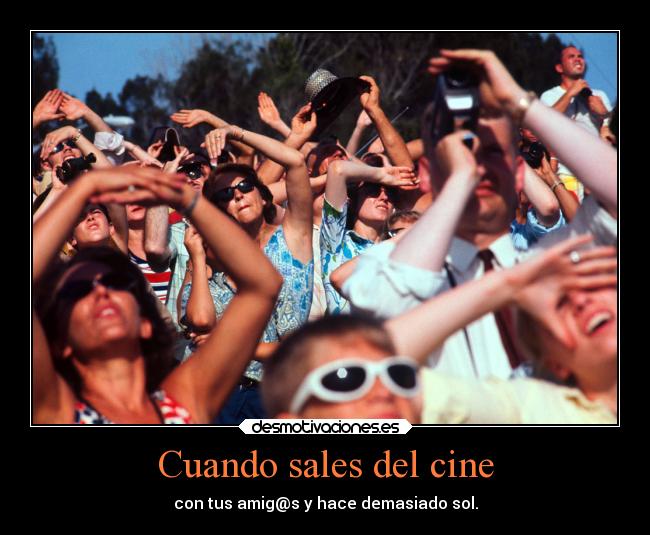 Cuando sales del cine -