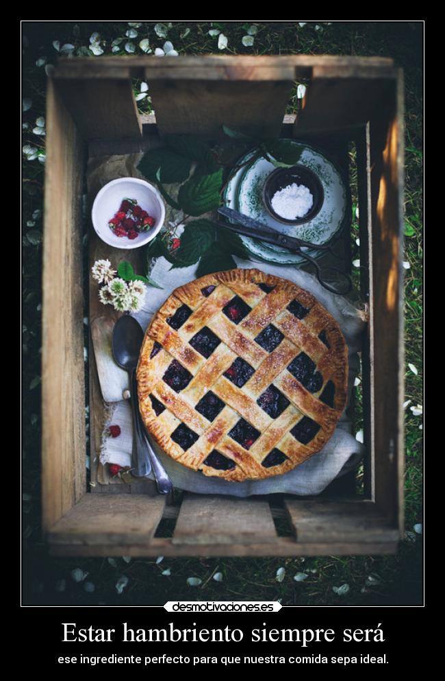 Estar hambriento siempre será - 