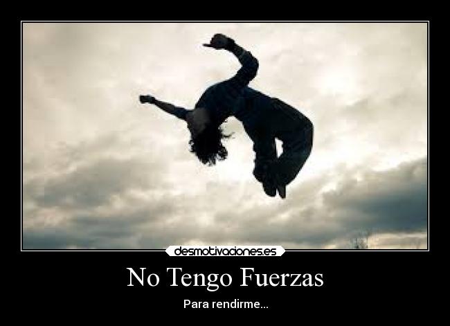 No Tengo Fuerzas - 