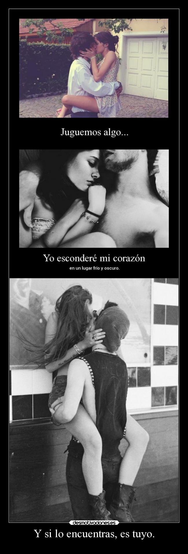 Y si lo encuentras, es tuyo. -