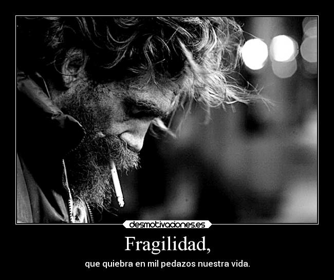 Fragilidad, - 