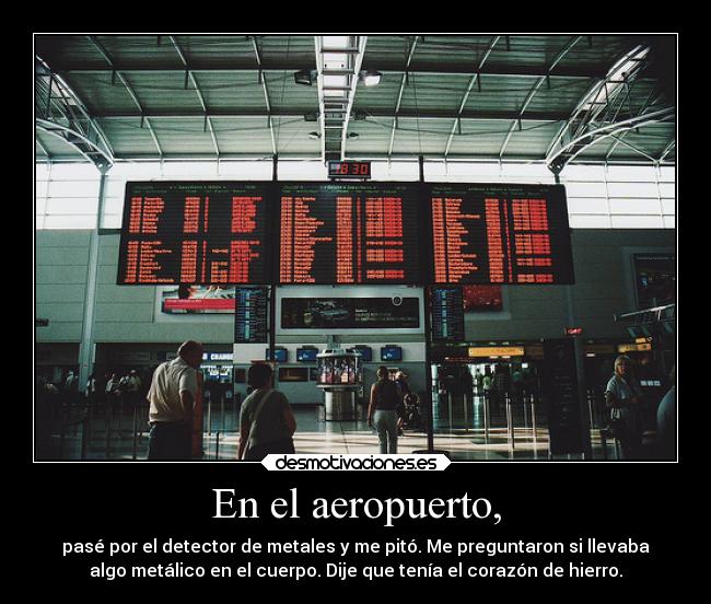 carteles corazon tumblr aeropuerto metal hierro avion cuerpo desmotivaciones