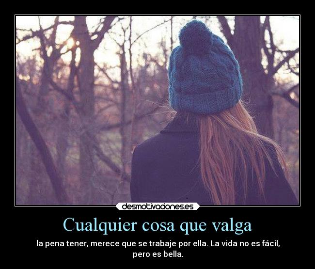 Cualquier cosa que valga - 