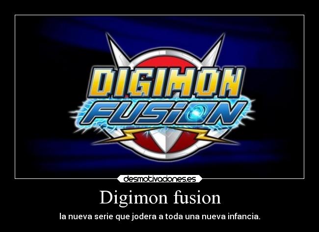 Digimon fusion - la nueva serie que jodera a toda una nueva infancia.
