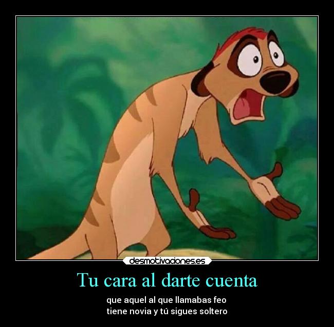 Tu cara al darte cuenta -