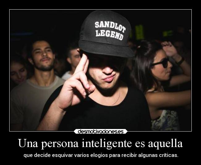 Una persona inteligente es aquella - 