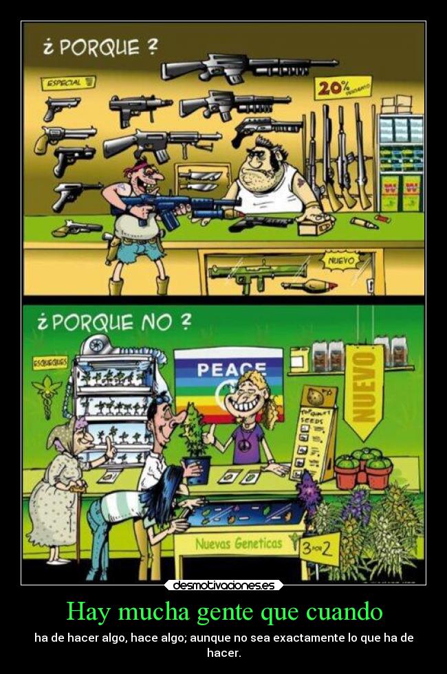 Hay mucha gente que cuando -
