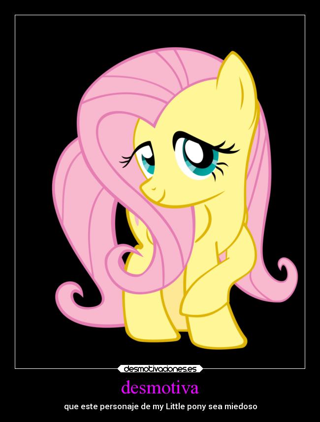 desmotiva - que este personaje de my Little pony sea miedoso