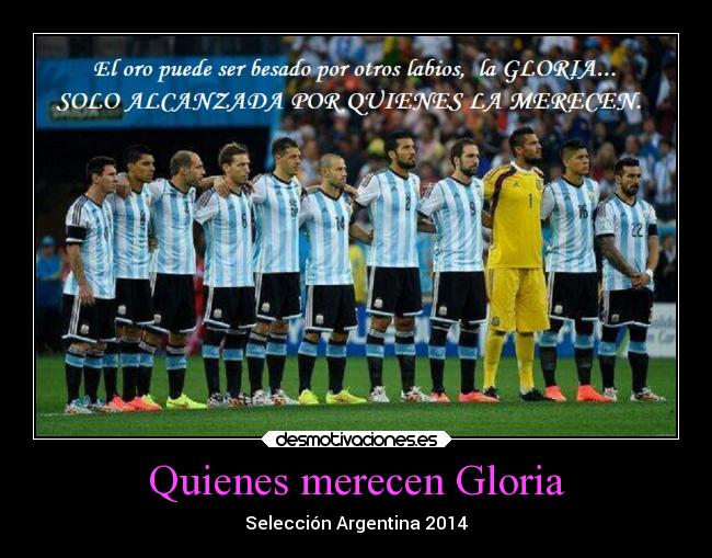 Quienes merecen Gloria - Selección Argentina 2014