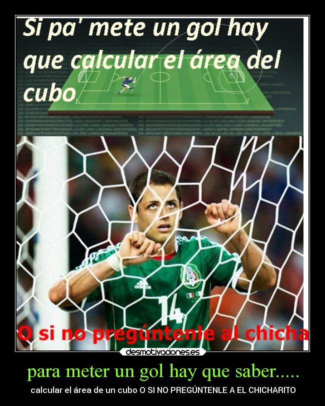 para meter un gol hay que saber..... Desmotivaciones