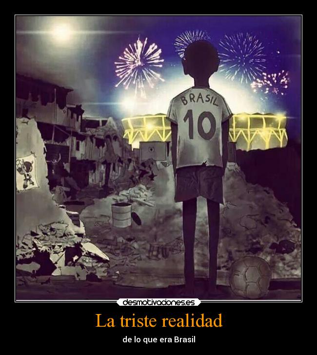 La triste realidad - de lo que era Brasil