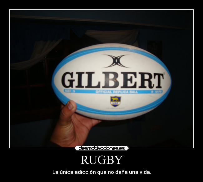 RUGBY - La única adicción que no daña una vida.