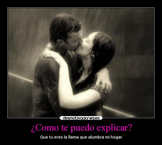 ¿Como te puedo explicar? -