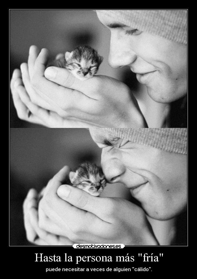 Hasta la persona más fría -