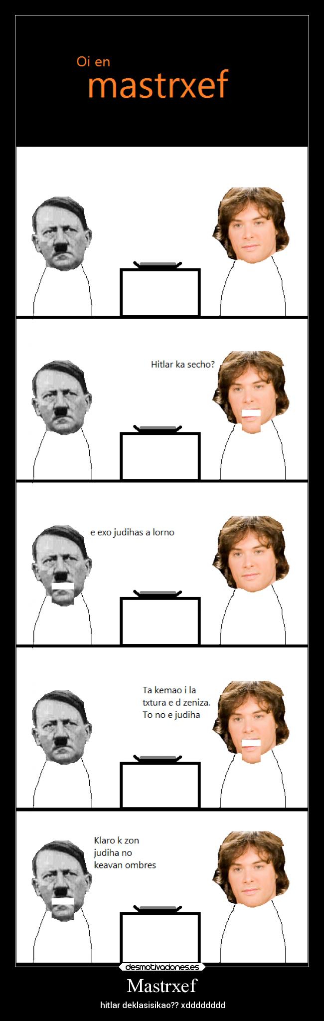 Mastrxef - hitlar deklasisikao?? xdddddddd