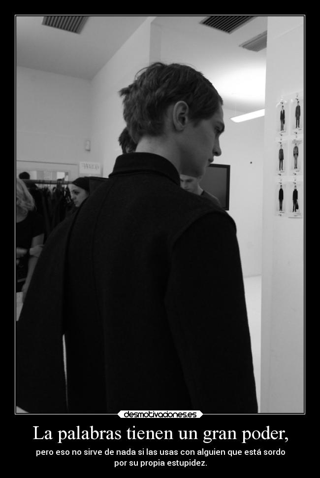 La palabras tienen un gran poder, -