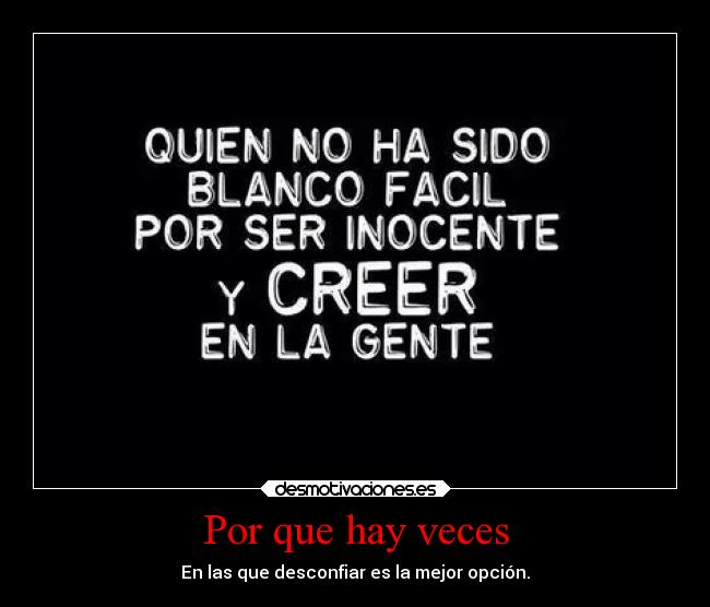Por que hay veces - En las que desconfiar es la mejor opción.
