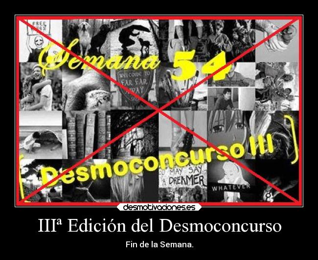 IIIª Edición del Desmoconcurso - Fin de la Semana.