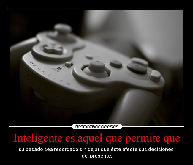 Inteligente es aquel que permite que - 