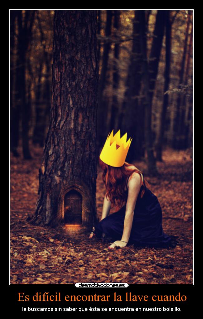 Es difícil encontrar la llave cuando -