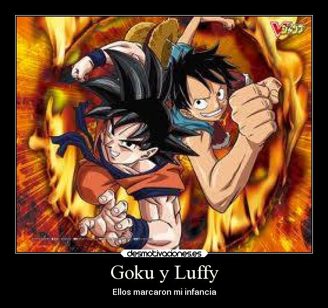Goku y Luffy - Ellos marcaron mi infancia