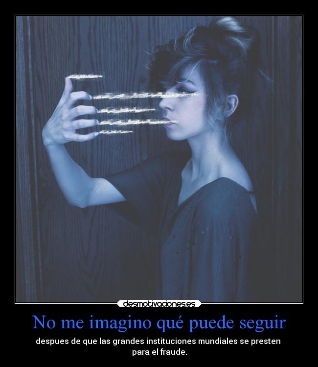 No me imagino qué puede seguir -