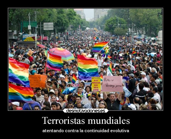 Terroristas mundiales - atentando contra la continuidad evolutiva