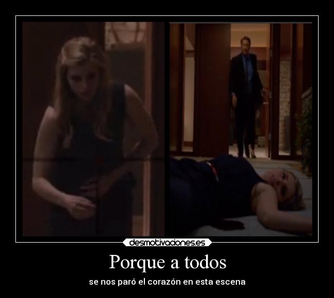 Porque a todos - se nos paró el corazón en esta escena