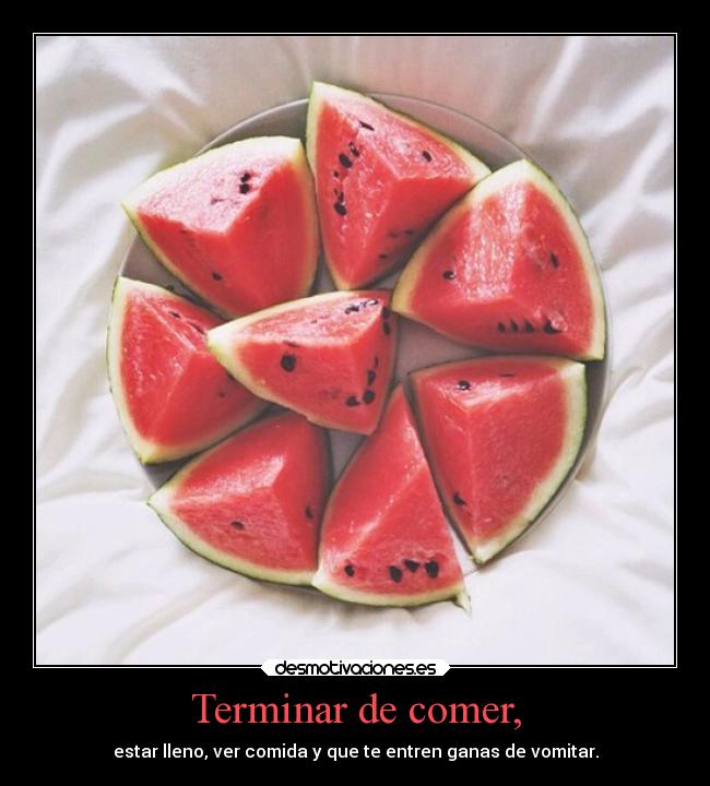 Terminar de comer, - 