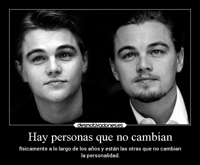 Hay personas que no cambian - 