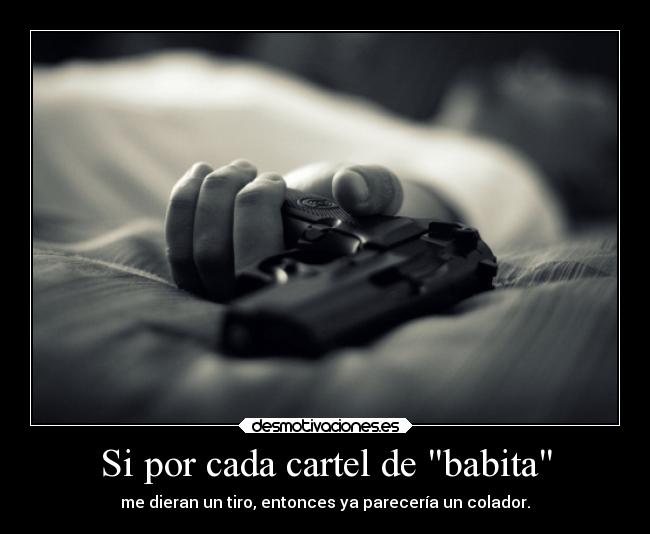 Si por cada cartel de babita - 