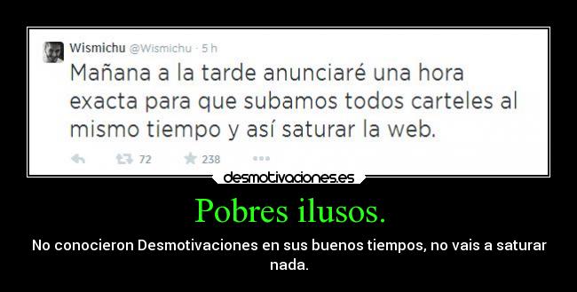 Pobres ilusos. - 