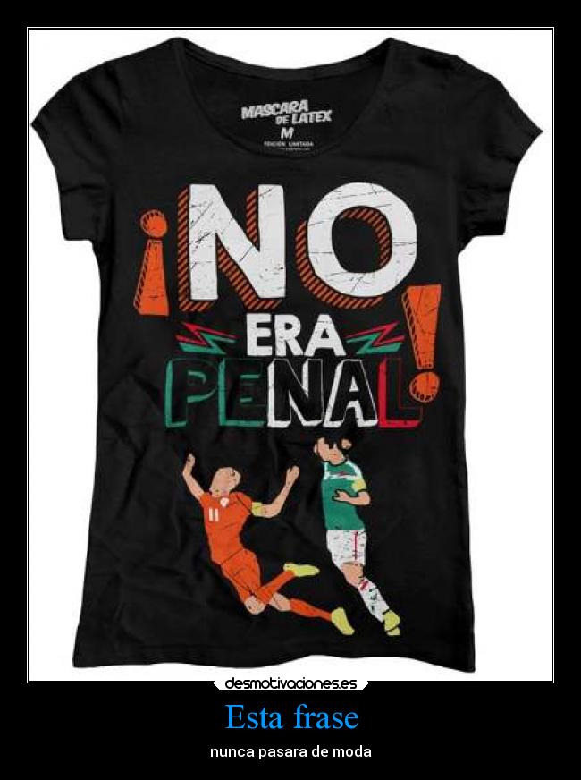 Esta frase - nunca pasara de moda