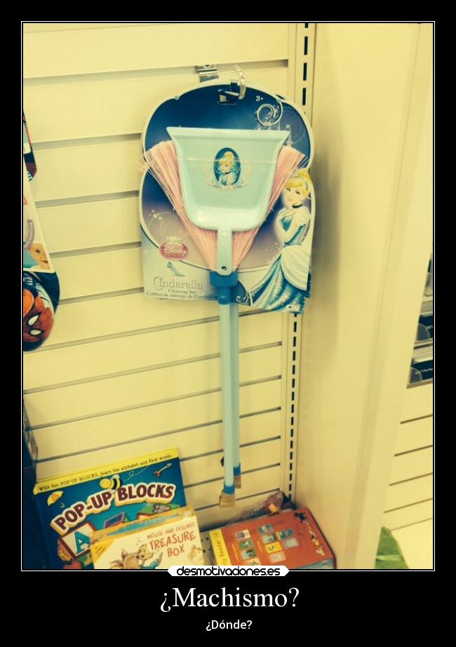 ¿Machismo? - ¿Dónde?