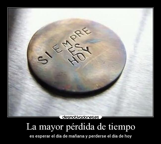 La mayor pérdida de tiempo -