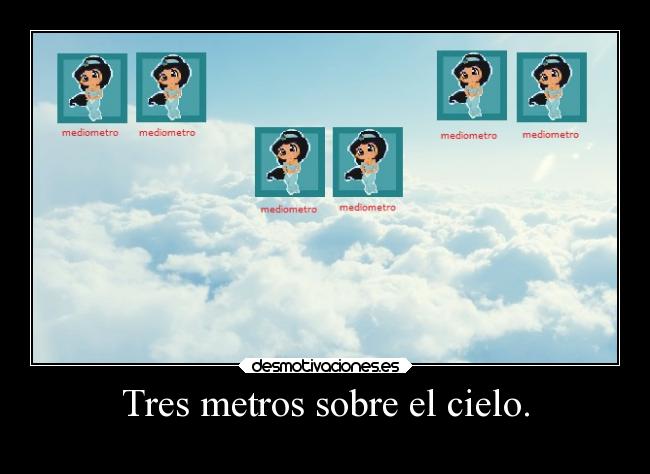 Tres metros sobre el cielo. - 