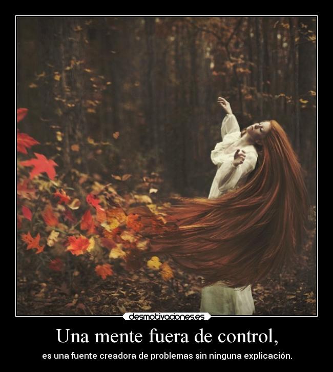 Una mente fuera de control, - 