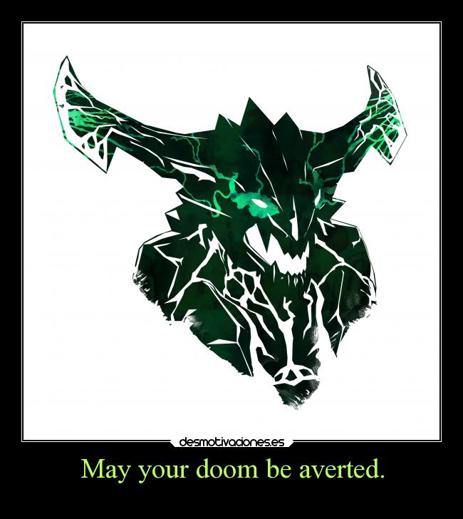 carteles destino slipkdemon clandesplazado maldad emisario findelmundo outworld devourer desmotivaciones