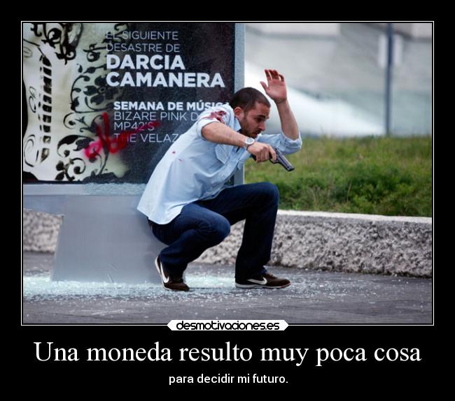 Una moneda resulto muy poca cosa - 