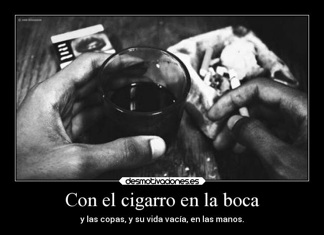 Con el cigarro en la boca -
