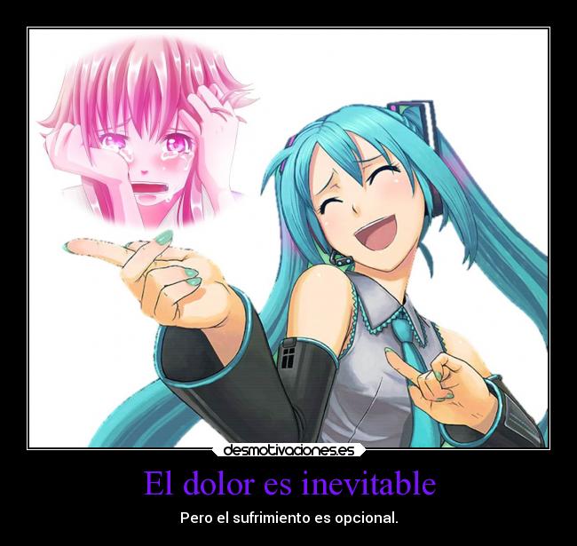 El dolor es inevitable - Pero el sufrimiento es opcional.