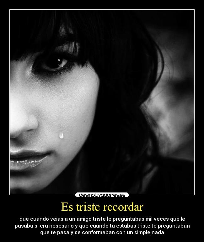 Es triste recordar -