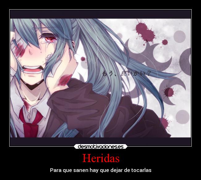 Heridas - Para que sanen hay que dejar de tocarlas