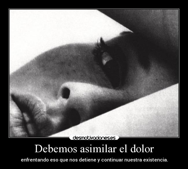 carteles dolor dolor vida desmotivaciones